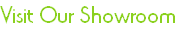 Visit Our Showroom